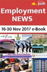 Employment News 16-30 November 2017 E-Book Employment News 16-30 November 2017 E-Book