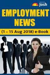 Employment News 01-15 August 2018 E-Book Employment News 01-15 August 2018 E-Book