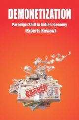 Demonetization: Paradigm Shift In Indian Economy (Experts Review) Demonetization: Paradigm Shift In Indian Economy (Experts Review)