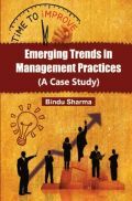 Emerging Trends In Management Practices (A Case Study)