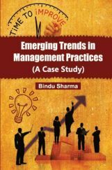 Emerging Trends In Management Practices (A Case Study) Emerging Trends In Management Practices (A Case Study)
