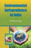 Environmental Jurisprudence In India Environmental Jurisprudence In India