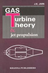 Gas Turbine Theory & Jet Propulsion Gas Turbine Theory & Jet Propulsion