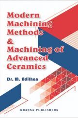 Modern Machining Methods & Machining Of Advanced Ceramics Modern Machining Methods & Machining Of Advanced Ceramics