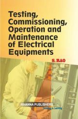 Testing Commissioning, Operation & Maintenance Of Electrical Equipments Testing Commissioning, Operation & Maintenance Of Electrical Equipments