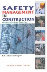 Safety Management In Construction (Principles & Practices)
