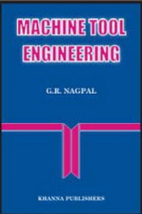 Machine Tool Engineering eBook By G.R. Nagpal