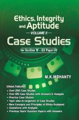 Ethics, Integrity And Aptitude (Volume-II) Case Studies Ethics, Integrity And Aptitude (Volume-II) Case Studies