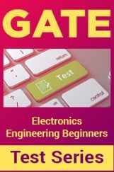 GATE Electronics Engineering Beginners Test Series GATE Electronics Engineering Beginners Test Series