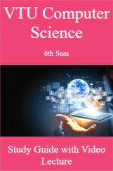 VTU CS 6th Sem Study Guide with Video Lecture VTU CS 6th Sem Study Guide with Video Lecture