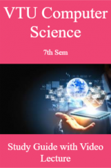 VTU CS 7th Sem Study Guide with Video Lecture VTU CS 7th Sem Study Guide with Video Lecture
