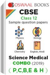 Oswaal CBSE Sample Question Papers Class 12 Science Medical Combo (P,C,B,E & H) Oswaal CBSE Sample Question Papers Class 12 Science Medical Combo (P,C,B,E & H)