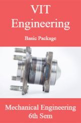 VIT Engineering Basic Package Mechanical Engineering 6th Sem VIT Engineering Basic Package Mechanical Engineering 6th Sem