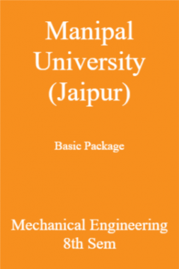 Manipal University (Jaipur) Basic Package Mechanical Engineering 8th Sem