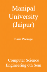 Manipal University (Jaipur) Basic Package Computer Science Engineering 6th Sem Manipal University (Jaipur) Basic Package Computer Science Engineering 6th Sem