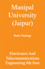 Manipal University (Jaipur) Basic Package Electronics And Telecommunications Engineering 6th Sem Manipal University (Jaipur) Basic Package Electronics And Telecommunications Engineering 6th Sem