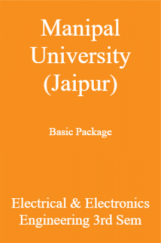 Manipal University (Jaipur) Basic Package Electrical & Electronics Engineering 3rd Sem Manipal University (Jaipur) Basic Package Electrical & Electronics Engineering 3rd Sem