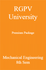 RGPV University Premium Package Mechanical Engineering 8th Sem RGPV University Premium Package Mechanical Engineering 8th Sem