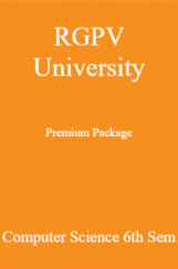 RGPV University Premium Package Computer Science 6th Sem RGPV University Premium Package Computer Science 6th Sem