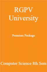 RGPV University Premium Package Computer Science 8th Sem RGPV University Premium Package Computer Science 8th Sem
