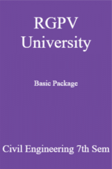 RGPV University Basic Package Civil Engineering 7th Sem RGPV University Basic Package Civil Engineering 7th Sem