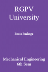 RGPV University Basic Package Mechanical Engineering 6th Sem RGPV University Basic Package Mechanical Engineering 6th Sem