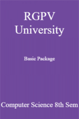 RGPV University Basic Package Computer Science 8th Sem RGPV University Basic Package Computer Science 8th Sem