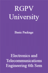 RGPV University Basic Package Electronics And Telecommunications Engineering 6th Sem RGPV University Basic Package Electronics And Telecommunications Engineering 6th Sem