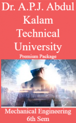 Dr. A.P.J. Abdul Kalam Technical University Premium Package Mechanical Engineering 6th Sem Dr. A.P.J. Abdul Kalam Technical University Premium Package Mechanical Engineering 6th Sem