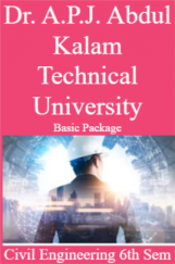 Dr. A.P.J. Abdul Kalam Technical University Basic Package Civil Engineering 6th Sem Dr. A.P.J. Abdul Kalam Technical University Basic Package Civil Engineering 6th Sem
