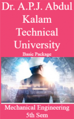 Dr. A.P.J. Abdul Kalam Technical University Basic Package Mechanical Engineering 5th Sem Dr. A.P.J. Abdul Kalam Technical University Basic Package Mechanical Engineering 5th Sem