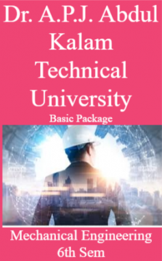 Dr. A.P.J. Abdul Kalam Technical University Basic Package Mechanical Engineering 6th Sem