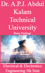 Dr. A.P.J. Abdul Kalam Technical University Basic Package Electrical & Electronics Engineering 5th Sem Dr. A.P.J. Abdul Kalam Technical University Basic Package Electrical & Electronics Engineering 5th Sem