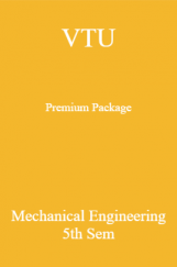 VTU Premium Package Mechanical Engineering V Sem VTU Premium Package Mechanical Engineering V Sem