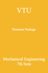VTU Premium Package Mechanical Engineering VII Sem VTU Premium Package Mechanical Engineering VII Sem