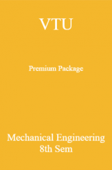 VTU Premium Package Mechanical Engineering VIII Sem VTU Premium Package Mechanical Engineering VIII Sem