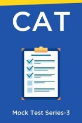 CAT Mock Test Series 3 CAT Mock Test Series 3
