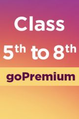 Class 5 to 8 Go Premium Class 5 to 8 Go Premium