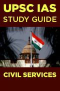 UPSC IAS Study Guide for Civil Services Prelims UPSC IAS Study Guide for Civil Services Prelims