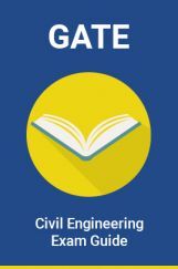 GATE Civil Engineering Exam Guide GATE Civil Engineering Exam Guide