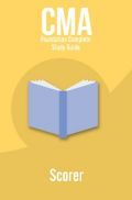CMA Foundation Complete Study Guide - Scorer CMA Foundation Complete Study Guide - Scorer