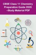 CBSE Class 11 Chemistry Preparation Guide 2021 –Study Material PDF CBSE Class 11 Chemistry Preparation Guide 2021 –Study Material PDF