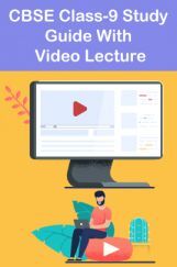 CBSE Class-9 Study Guide With Video Lecture CBSE Class-9 Study Guide With Video Lecture