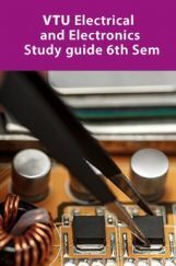 VTU Electrical  and Electronics Study guide 6th Sem VTU Electrical  and Electronics Study guide 6th Sem
