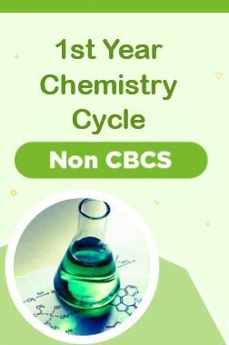 1st Year Chemistry Cycle - Non CBCS