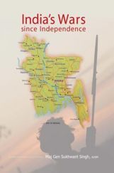 India's Wars Since Independence India's Wars Since Independence