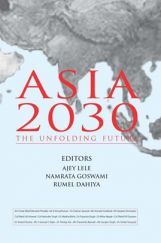ASIA 2030: The Unfolding Future ASIA 2030: The Unfolding Future