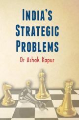 India’s Strategic Problems India’s Strategic Problems