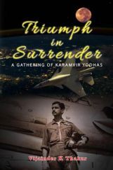 Triumph In Surrender: A Gathering Of Karamvir Yodhas Triumph In Surrender: A Gathering Of Karamvir Yodhas