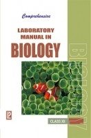 Comprehensive Laboratory Manual in Biology Class-XII